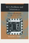 KC's Problems and Solutions for Microelectronic Circuits, 5th Edition (The Oxford Series in Electrical and Computer Engineering)