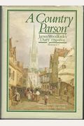 A Country Parson: James Woodforde's Diary 1758-1802
