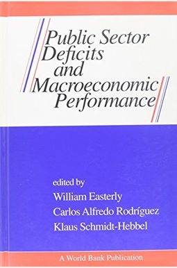 Public Sector Deficits and Macroeconomic Performance Public Sector Deficits and Macroeconomic Performance