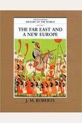 The Illustrated History Of The World: Volume 5: The Far East And A New Europe