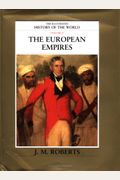 The European Empires (The Illustrated History of the World, Volume 8)