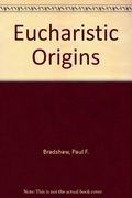 Eucharistic Origins