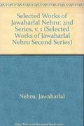 Selected Works of Jawaharlal Nehru: Volume 1 (Selected Works of Jawaharlal Nehru Second Series)