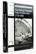 The Making of agararian policy in British India, 1770-1900 (Oxford in India readings)
