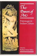The Powers of Art: Patronage in Indian Culture