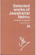 Selected Works Of Jawaharlal Nehru: Volume 36