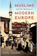 Muslims And The Making Of Modern Europe