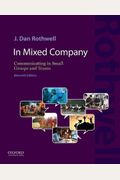 In Mixed Company 11e: Communicating In Small Groups And Teams