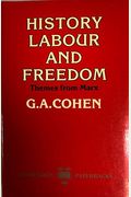 History, Labour, And Freedom: Themes From Marx