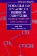 The Molecular and Supramolecular Chemistry of Carbohydrates: Chemical Introduction to the Glycosciences