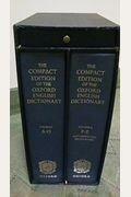 The Compact Edition Of The Oxford English Dictionary: Volumes I And Ii, Slipcased With Reading Glass
