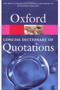Concise Oxford Dictionary of Quotations (Oxford Quick Reference)
