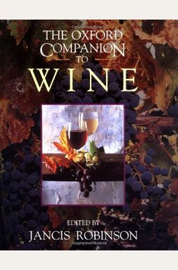 The Oxford Companion to Wine The Oxford Companion to Wine