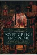 Egypt, Greece, And Rome: Civilizations Of The Ancient Mediterranean