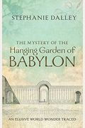 The Mystery Of The Hanging Garden Of Babylon: An Elusive World Wonder Traced