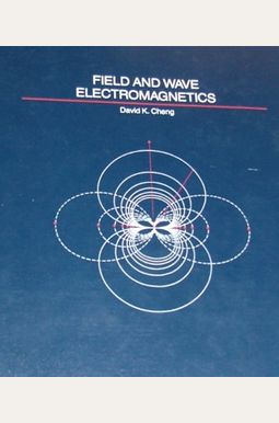 Field And Wave Electromagnetics Field And Wave Electromagnetics