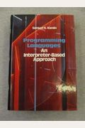 Programming Languages: An Interpreter-Based Approach