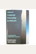 Natural Language Processing In Prolog: An Introduction To Computational Linguistics