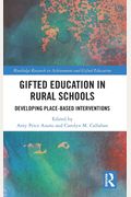 Gifted Education In Rural Schools: Developing Place-Based Interventions