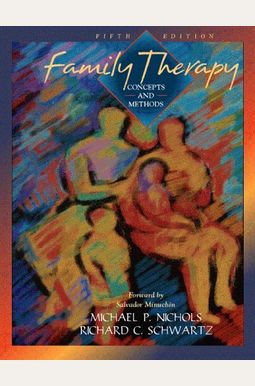 Family Therapy: Concepts And Methods Family Therapy: Concepts And Methods