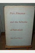 Piers Plowman And The Scheme Of Salvation: An Interpretation Of Dowel, Dobet, And Dobest,
