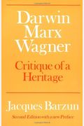 Darwin, Marx, Wagner: Critique of a Heritage
