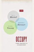 Occupy: Three Inquiries In Disobedience