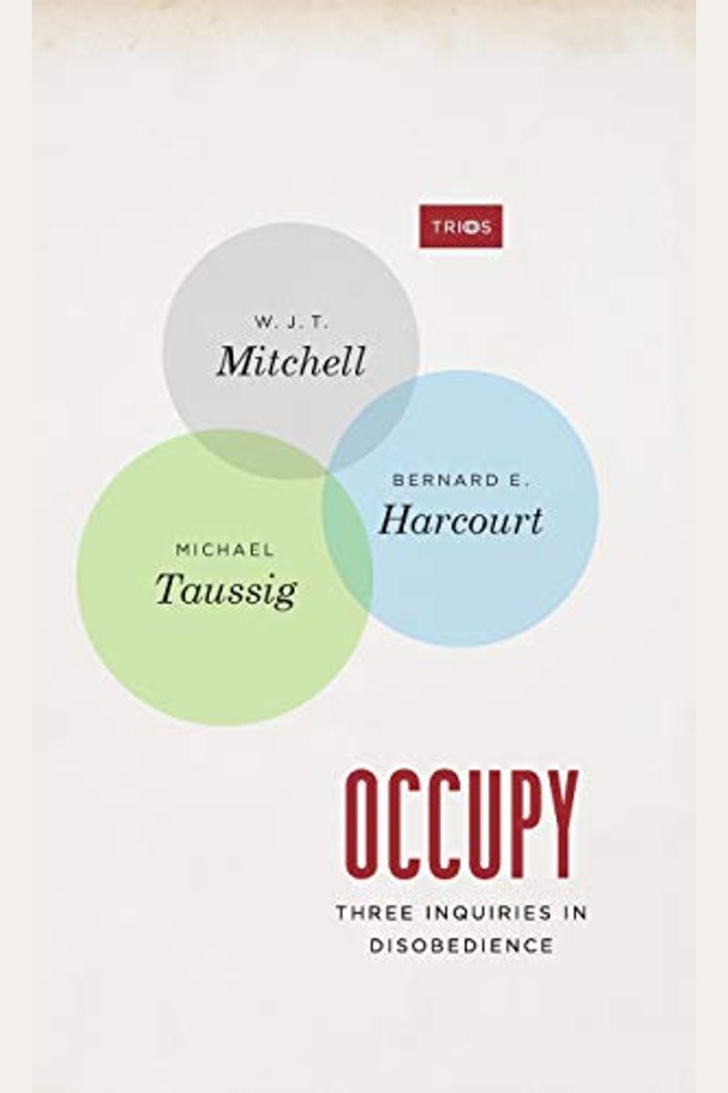 Occupy: Three Inquiries In Disobedience