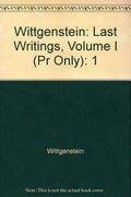 Last Writings, Volume I: Preliminary Studies for Part II of Philosophical Investigations