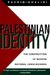 Palestinian Identity: The Construction Of Modern National Consciousness
