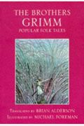 The Brothers Grimm Popular Folk Tales