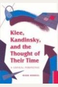 Klee, Kandinsky, and the Thought of Their Time: A CRITICAL PERSPECTIVE