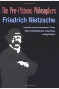 The Pre-Platonic Philosophers (International Nietzsche Studies)