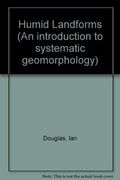 Humid Landforms (An introduction to systematic geomorphology)