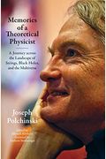 Memories of a Theoretical Physicist: A Journey Across the Landscape of Strings, Black Holes, and the Multiverse