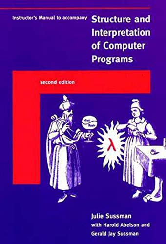 Instructor's Manual T/A Structure and Interpretation of Computer Programs, Second Edition