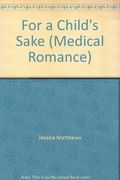 For a Child's Sake (Medical Romance)