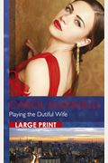 Playing the Dutiful Wife (Mills & Boon Largeprint Romance)