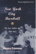 New York City Baseball: The Last Golden Age, 1947-1957