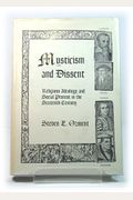 Mysticism And Dissent: Religious Ideology And Social Protest In The Sixteenth Century,