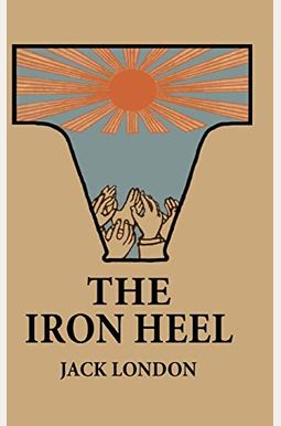 The Iron Heel The Iron Heel