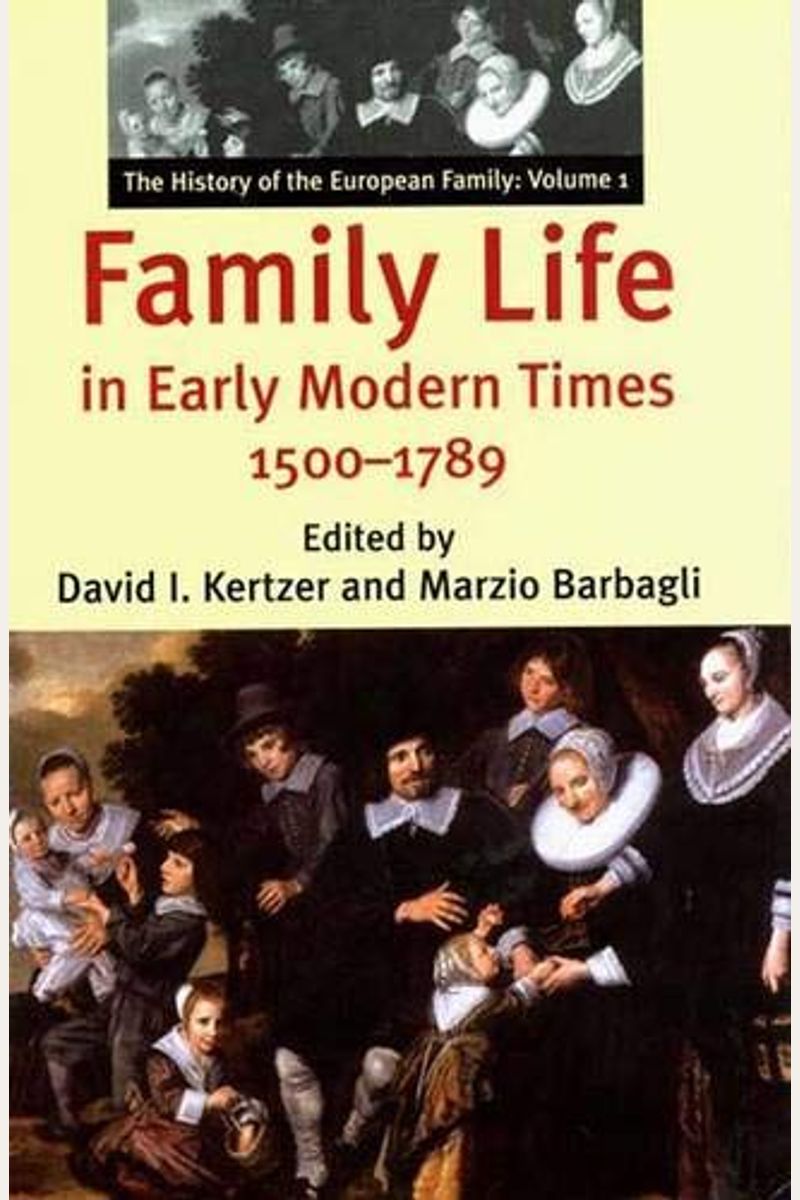 Family Life in Early Modern Times, 1500-1789 (The History of the European Family, Vol. 1) (History of European Family)