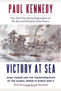 Victory at Sea: Naval Power and the Transformation of the Global Order in World War II