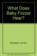What Does Baby Fozzie Hear?