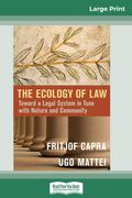 The Ecology Of Law: Toward A Legal System In Tune With Nature And Community