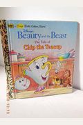 Disney's Beauty and the Beast : The Tale of Chip the Teacup (a First Little Golden Book)