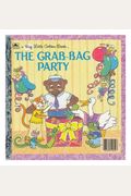 The Grab-Bag Party (A Big Little Golden Book)