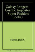 Galaxy Rangers: Cosmic Imposter (Super Fashion Books)