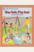 Stay Safe, Play Safe/Learn Abo (Golden Learn about Living Book)