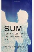 Sum: Tales From The Afterlives